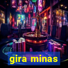 gira minas